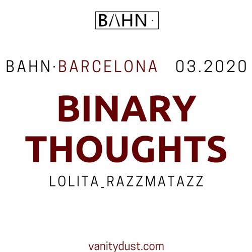 You PIay I Write [32] — Binary Thoughts [Recorded at BAHN· BCN 03.20 Razzmatazz]