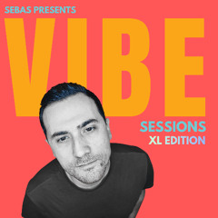 VIBE SESSIONS 004 - XL EDITION