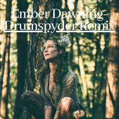 Ember - Dawning - Drumspyder - Remix -