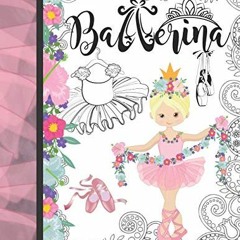 Read pdf Ballerina Coloring Book: Ballet Coloring Book & Sketch Paper Combo Gift For Girls by  Kraze