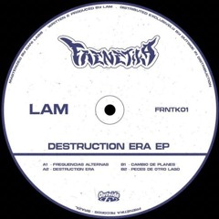 LAM - Destruction Era / FRNTK01