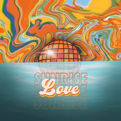 Love Sunrise - Sunday Morning House & Disco Mix