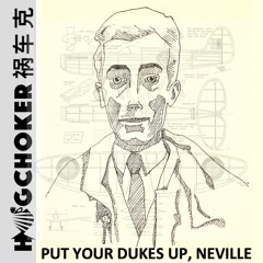 Put Your Dukes Up, Neville