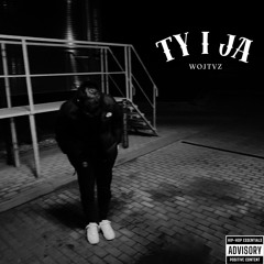 wojtvz - TY I JA  (prod. benzoplaymaker)