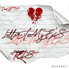 Letter To My Exs
