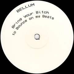 Bring your Bitch to Bounce on my Beats