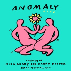 Anomaly Live Courtesy Of Nick Berry B2B Harry Hooper, Break Festival, ACT, Australia 10.08.2023