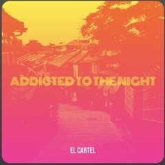 Addicted to the Night