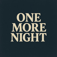 One More Night