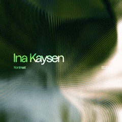 Kontrast + Ina Kaysen / S2.E3