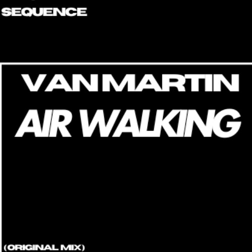 Van Martin - Air Walking (Original)