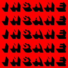 Insane
