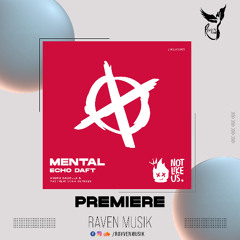 PREMIERE: Echo Daft - Mental (Matthew Sona Remix) [NOT LIKE US]