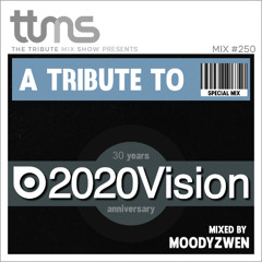 #250 - A Tribute To 2020 Vision Recordings - mixed by Moodyzwen