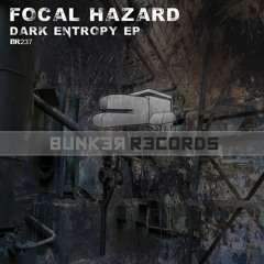 [ASG BR237] Focal Hazard - Dark Entropy EP Preview