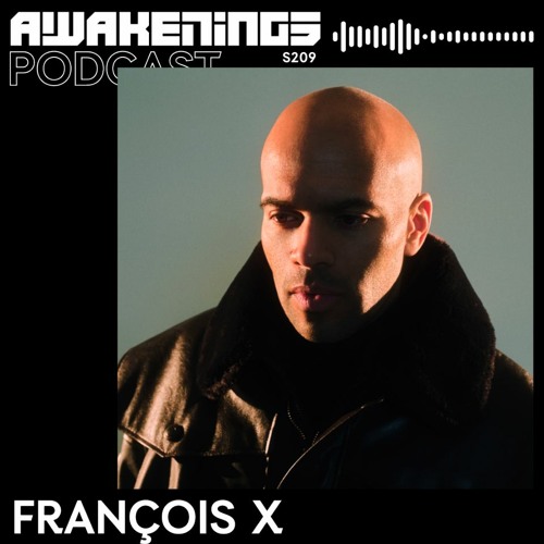 Awakenings Podcast S209 - François X