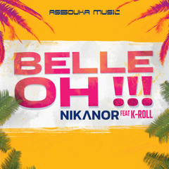 Belle oh ! ! ! (feat. K-Roll)