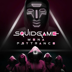 Squid Game - Pink Soldiers (MENA BOOTLEG) Psytrance