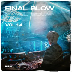 Hi3ND Final Blow Pack Vol.14 (Mashup/Edit) [FREE DOWNLOAD]