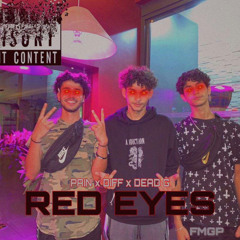 Red eyes - PAIN x Diff x Dead G