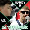 Download Video: Marky B - In the House W/ Sluggy Beats