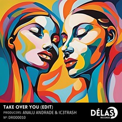 Analu Andrade & Ic3 Trash - Almanac - Take Over (Edit - FREE DOWNLOAD)
