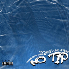 No ' Tip (feat. Hoodbaby Savage & Yung $tew)