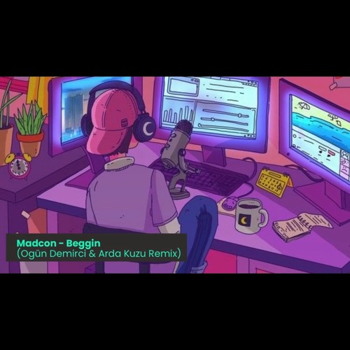 Stream Madcon - Beggin (Ogün Demirci & Arda Kuzu Remix) Free.
