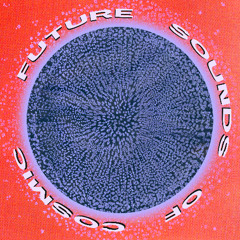 Future Sounds Of Cosmic #4 w/ DJ On - 25.03.2025