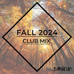 SANIERO'S FALL 2024 CLUB MIX