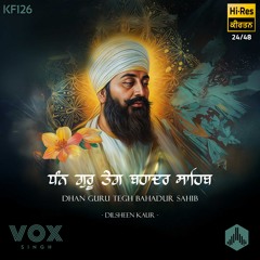 Dhan Guru Tegh Bahadur Sahib (KF126) - Dilsheen Kaur