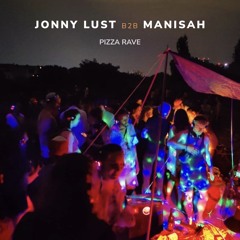 Jonny Lust B2B Manisah @ Pizza Rave in Görli Berlin, Episode 6 | 14.08.24