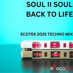 Back To Life_Soul II soul_Ecotek 2025 Remix_FinalMaster