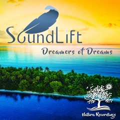 SoundLift - Dreamers Of Dreams (Original Mix)