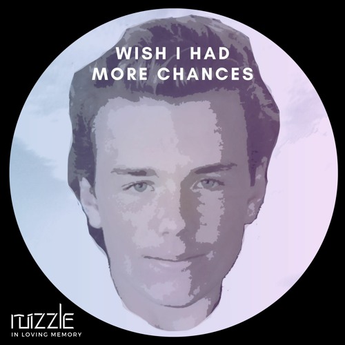 Wish I Had More Chances