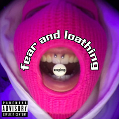 Fear and loathing (prod.LIL GRIN)
