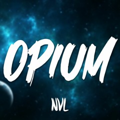 NVL - OPIUM (Prod. sorrow bringer)