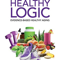 Access EBOOK 💙 Healthy Logic by  Graham C MacKenzie [KINDLE PDF EBOOK EPUB]