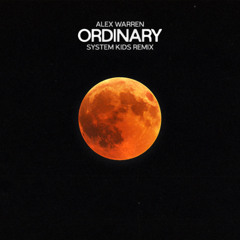 Alex Warren - Ordinary (SYSTEM KIDS Remix)