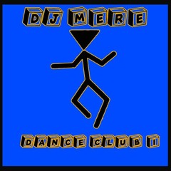 DJ MERE - Dance Club 1
