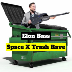 Space X Trash Rave