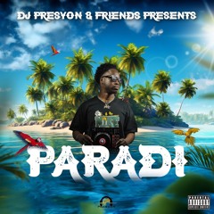 Paradi | Dj Presyon ft. SonSon & TiKod