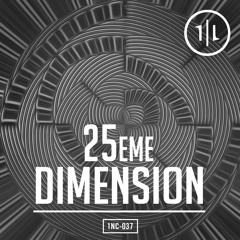 THE 1NCAST | #37 | 25eme Dimension