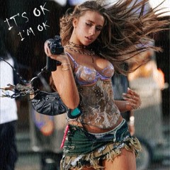 It's ok I'm ok LÜKΞ