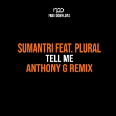 Sumantri Feat. Plural - Tell Me (Anthony G Remix) HIT BUY FOR FREE DOWNLOAD