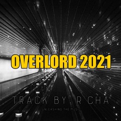 R CHA - Overlord 2021