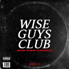 WISE GUYS CLUB -RIPPOPSMOKE-