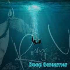 Deep Screamer