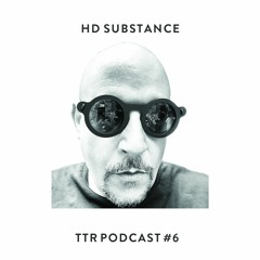 TTR Podcast #6 - HD Substance