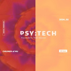 PSY:TECH 125bpm 🔆 24_02 Psychedelic Techno (Electrypnose, One Million Toys, Sonic Jay, Tom Baker)